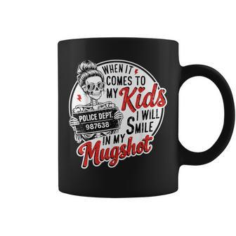 When It Comes To My Child I Smile Hot Skeleton Mom Coffee Mug - Monsterry