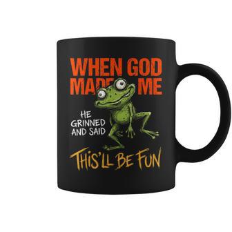 When God Made Me He Grinned Frog Sarcastic Meme Coffee Mug - Thegiftio UK