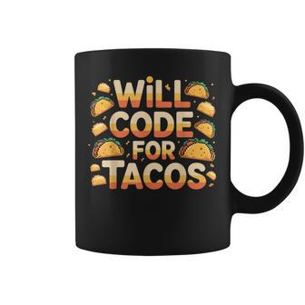 Will Code For Tacos プログラマーコーダー コーヒーマグ - Kawaiitshirt