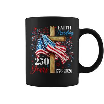 Women's 250 Years Faith Freedom Christian Usa Flag Cross 1776 2026 Coffee Mug - Thegiftio UK