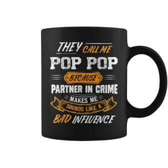 They Call Me Pop Pop Because Partner In Crime Father's Day Coffee Mug - Thegiftio UK