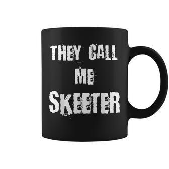 They Call Me Skeeter Coffee Mug - Thegiftio UK