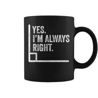 Yes Im Always Right Angle Math Pun Coffee Mug | Seseable UK