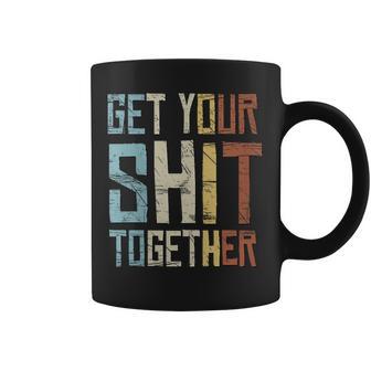 Get Yourhit Together Déchirez-Vous Déclaration Politique Tasse - Cadeauxyz