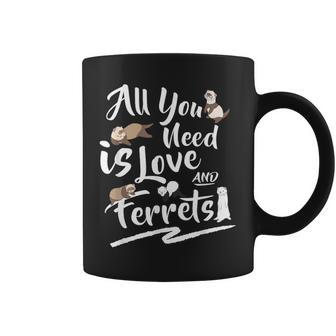 フェレット愛好家ギフト、私に必要なのは愛とフェレットのママ コーヒーマグ - Kawaiitshirt