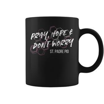 祈って、希望して、心配しないで、ピオ神父 コーヒーマグ - Kawaiitshirt