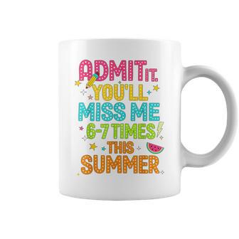 Admit It You'll Miss Me 67 Time This Summer Teacher Last Day Coffee Mug - Monsterry
