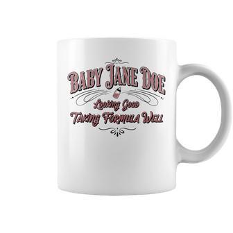 Baby Jane Doe Looking Good Taking Formula Well Men Coffee Mug - Thegiftio UK