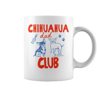 On Back Chihuahua Dad Club Life Is Better With Chihuahua Coffee Mug - Thegiftio UK
