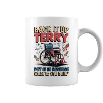 Back It Up Terry Put It In Reverse 4Th Of July Coffee Mug - Thegiftio UK