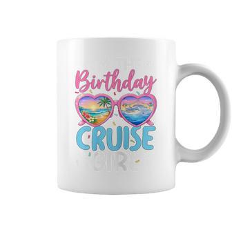 Im The Birthday Cruise Girl Vacation Celebration Coffee Mug - Thegiftio