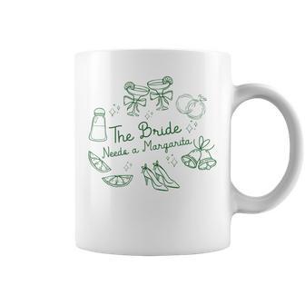 The Bride Needs A Margarita Bachelorette Party Matching Coffee Mug - Thegiftio