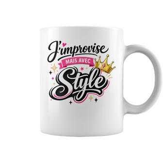 Cadeau Original Humour Drole J'improvise Avectyle Tasse - Cadeauxyz