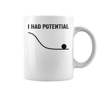 Cool Geek Physics Joke I Had Potential Coffee Mug - Thegiftio UK