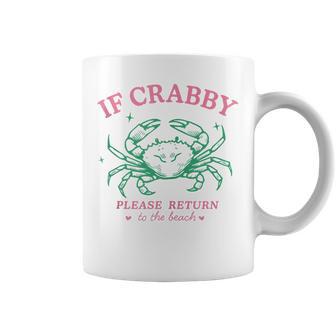 If Crabby Please Return To The Beach Coastal Crab Fun Coffee Mug - Thegiftio UK