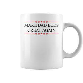 Make Dad Bods Great Again Coffee Mug - Monsterry