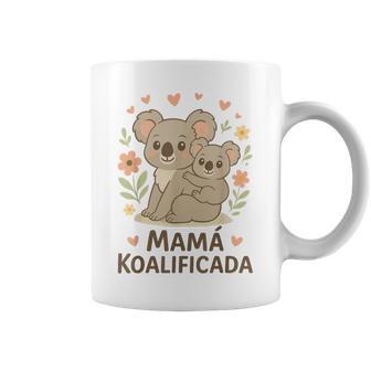 Día De La Madre Mama Koalificada Koala Mejor Mamá Taza de café - Regaloses