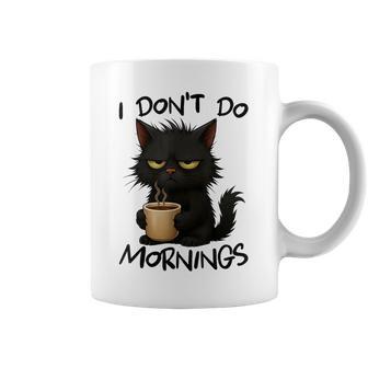I Don't Do Mornings Quote Black Cat Lover Women Coffee Mug - Monsterry