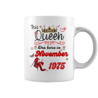 Esta Reina Nació En Noviembre 1975 Noviembre Cumpleaños Es Cuello Taza de café - Regaloses