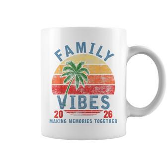 Family 2026 Vibes Family Reunion Vacation Making Memories Coffee Mug - Monsterry