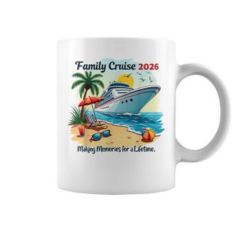 Family Cruise 2026 Vacation Trip Family Reunion Cruise Ship Coffee Mug | Seseable UK