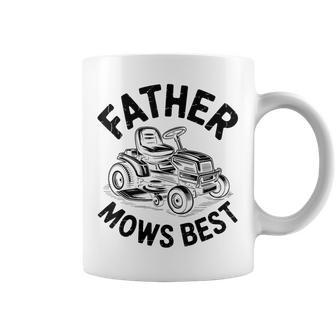 Father Mows Best Dad Lawn Mowing Fathers Day Coffee Mug - Thegiftio UK