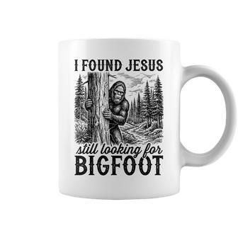 I Found Jesus Still Looking For Bigfoot Christian Coffee Mug - Thegiftio UK
