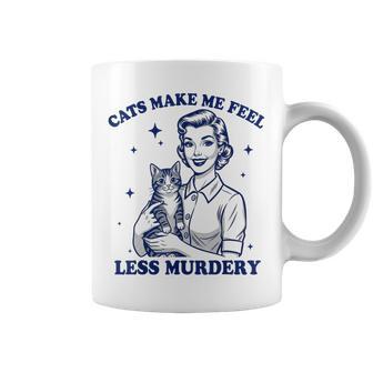 Cats Make Me Feel Less Murdery For Cat Lovers Coffee Mug - Thegiftio UK