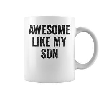 Proud Mom Dad Awesome Like My Son Coffee Mug - Thegiftio UK