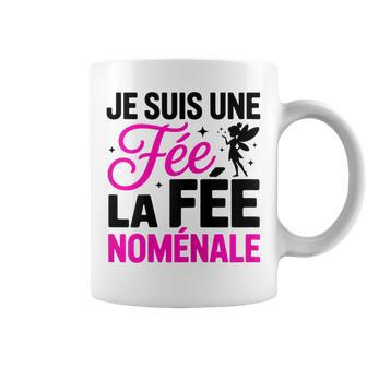 Jeuis Une Fée La Fée Noménale Cadeau Original Humour Tasse - Cadeauxyz
