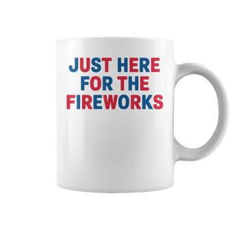 Just Here For The Fireworks Couple 4Th Of July Fourth Coffee Mug - Thegiftio UK