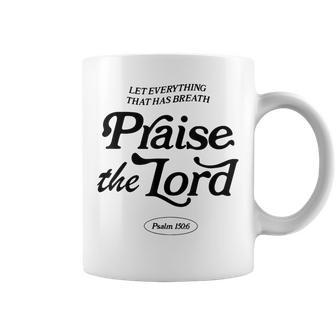 Let Everything That Has Breath Praise The Lord Coffee Mug - Thegiftio UK