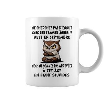 Ne Cherchez Pas D'ennui Avec Les S Âgées Nées Enept Tasse - Cadeauxyz