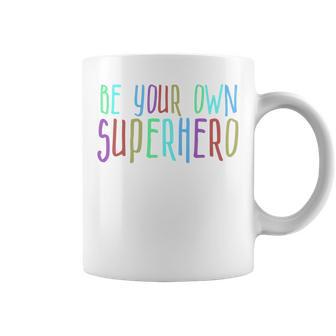 Be Your Own Superhero Hero Colorful Graphic Colors Quote Coffee Mug - Thegiftio UK