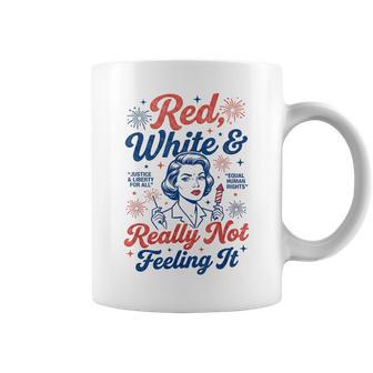 Red White & Really Not Feeling It 4Th July Retro Political Coffee Mug - Thegiftio UK