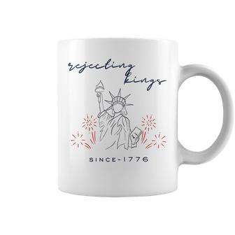 Rejecting Kings Since 1776 4Th Of July Liberty Statue Coffee Mug - Thegiftio UK
