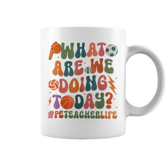 Retro Pe Teacher What Are We Doing Today School Coach Women Coffee Mug - Thegiftio UK