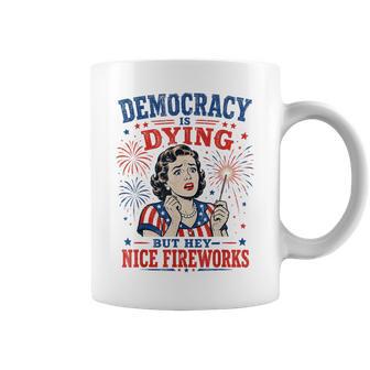 Retro Satire Democracy Is Dying But Hey Nice Fireworks Coffee Mug - Thegiftio UK