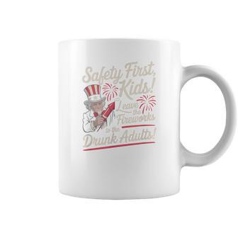 Safety First Kids Leave Fireworks To Drunk Adults Coffee Mug - Monsterry