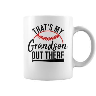 That's My Grandson Out There Baseball Grandpa Father's Day Coffee Mug - Monsterry