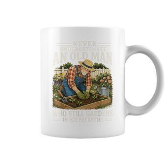 Never Underestimate An Old Man Who Still Gardens In His 70'S Coffee Mug - Thegiftio UK
