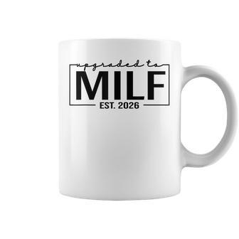 Upgraded To Milf Est 2026 Birthday New Hot Mom Milf Coffee Mug - Thegiftio UK