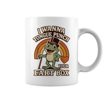 I Wanna Tongue Punch Your Fart Box Inappropriate Adult Humor Coffee Mug - Thegiftio UK