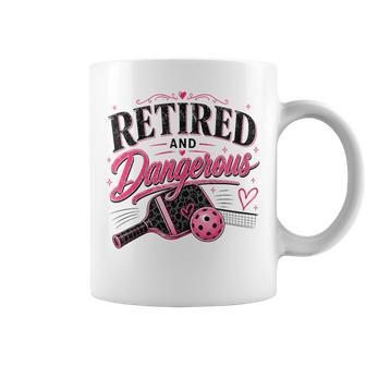 Women's Retired And Dangerous Pickleball Coffee Mug - Thegiftio UK