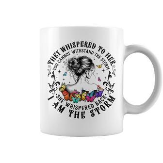 They Whispered To Her You Cannot Withstand The Storm Women Coffee Mug - Thegiftio UK