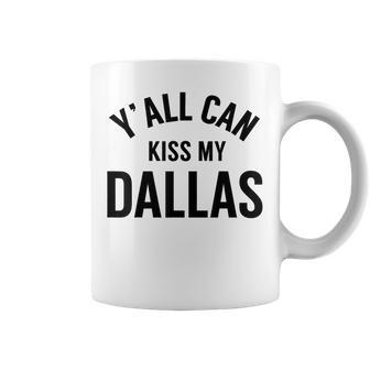 Y'all Can Kiss My Dallas Coffee Mug - Thegiftio UK