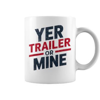 Yer Trailer Or Mine Usa 4Th July White Trash Party Coffee Mug - Thegiftio UK
