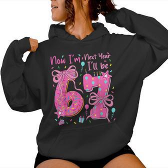 6Th Birthday Girl Outfit Now Im 6 Next Year Ill Be 7 Women Hoodie - Thegiftio
