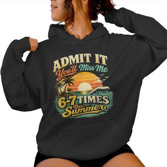 Admit It You'll Miss Me 67 Times This Summer Retro Vintage Women Hoodie - Thegiftio UK