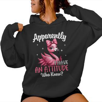 Apparently I Have An Attitude Who Knew Flamingo Women Women Hoodie - Thegiftio UK